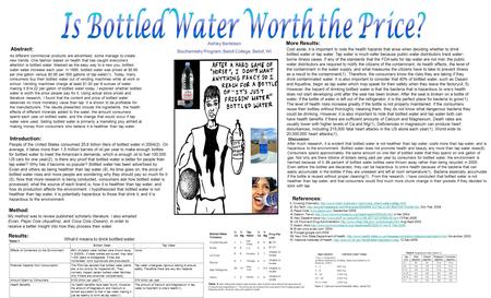 Abstract: Introduction: More Results: Results: Discussion: People of the United States consumed 25.8 billion liters of bottled water in 2004(2). On average,