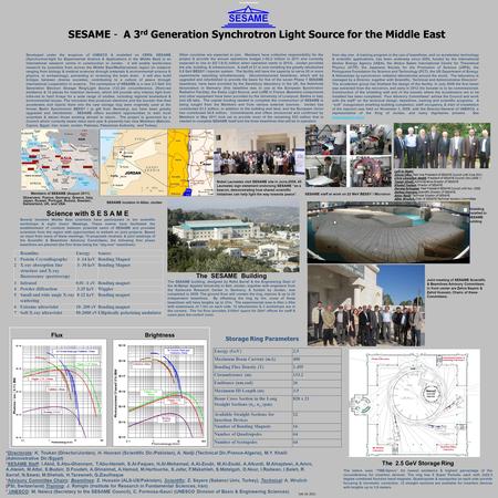 SESAME - A 3 rd Generation Synchrotron Light Source for the Middle East Developed under the auspices of UNESCO & modelled on CERN, SESAME (Synchrotron-light.
