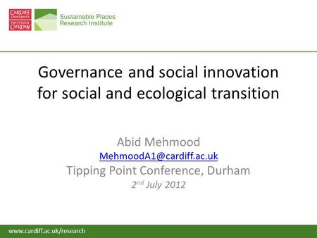 Governance and social innovation for social and ecological transition Abid Mehmood Tipping Point Conference,