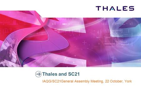 Thales and SC21 IAQG/SC21General Assembly Meeting, 22 October, York.