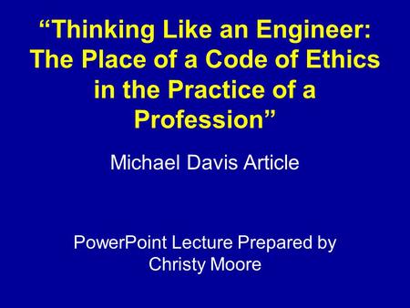 Michael Davis Article PowerPoint Lecture Prepared by Christy Moore