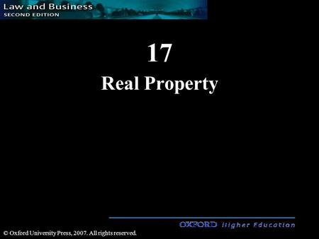 17 Real Property © Oxford University Press, 2007. All rights reserved.