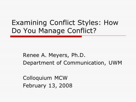 Examining Conflict Styles: How Do You Manage Conflict?
