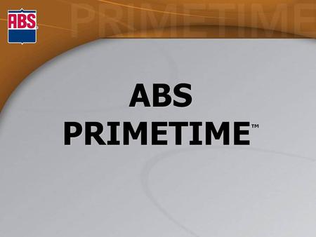 ABS PRIMETIME ™. We would like to bring the newest ABS Primetime bulls to your attention:We would like to bring the newest ABS Primetime bulls to your.