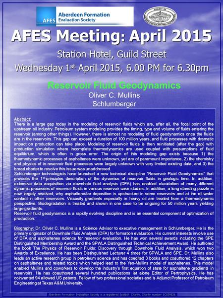 Station Hotel, Guild Street Wednesday 1 st April 2015, 6.00 PM for 6.30pm AFES Meeting : April 2015 Aberdeen Formation Evaluation Society is a registered.