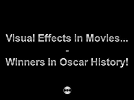 Visual effects have come a long way since Star Wars took home the first Academy Award for Best Visual Effects in 1978. A look at every Visual Effects.