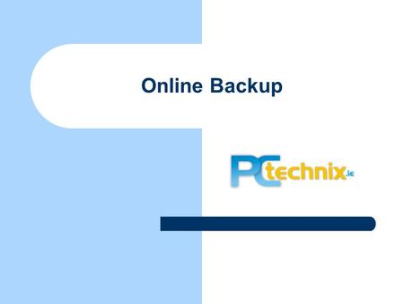 Online Backup. Introduction Company Data is paramount to every business. In relation to data backup, our slogan is as follows; Backup is cheap but recovery.
