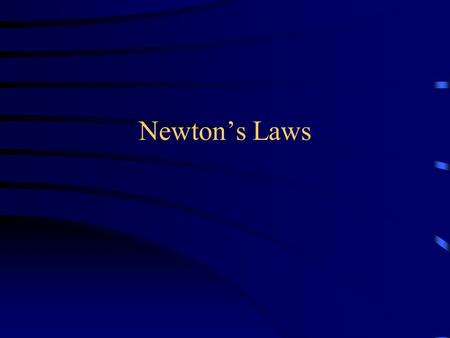 Newton’s Laws. Isaac Newton – The Theorist Key question: Why are things happening? Invented calculus and physics while on vacation from college His three.
