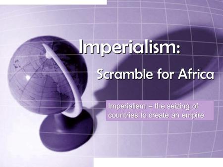 Imperialism: Scramble for Africa