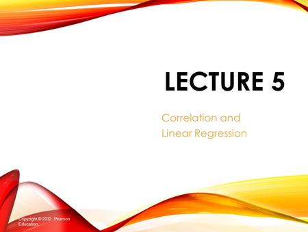 Correlation and Linear Regression