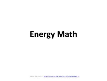Energy Math Speed, McQueen -
