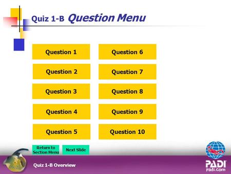 Quiz 1-B Question Menu Question 1 Question 6 Question 2 Question 7