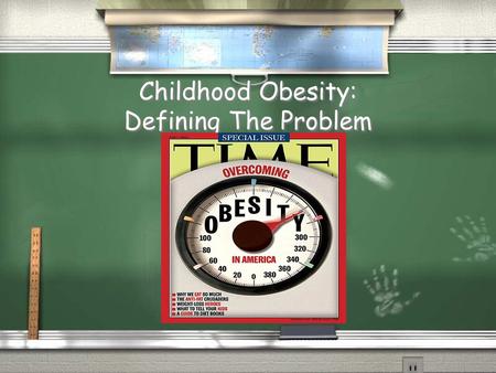 Childhood Obesity: Defining The Problem. What is Obesity? / Definition / Different Ways to Test for Obesity / Factors Associated with Obesity - Heredity.