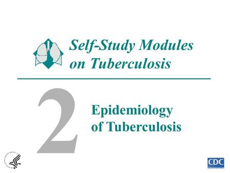 Module 2 - Epidemiology of Tuberculosis