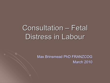 Consultation – Fetal Distress in Labour