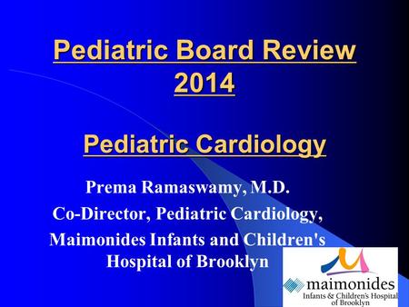 Pediatric Board Review 2014 Pediatric Cardiology