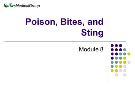 Poison, Bites, and Sting Module 8.