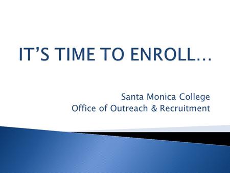 Santa Monica College Office of Outreach & Recruitment.