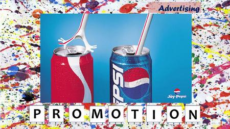 Advertising P ROM O T I O N. Sales Promotions.