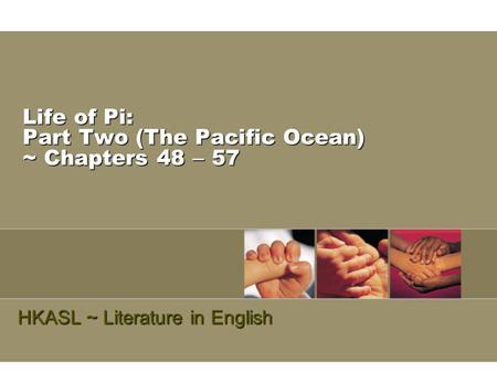 Life of Pi: Part Two (The Pacific Ocean) ~ Chapters 48 – 57 HKASL ~ Literature in English.