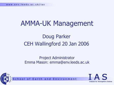 AMMA-UK Management Doug Parker CEH Wallingford 20 Jan 2006 Project Administrator Emma Mason: