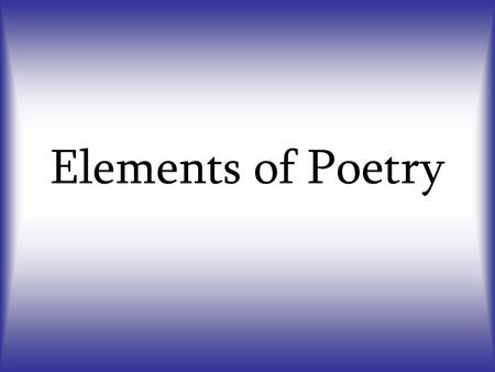 Elements of Poetry.