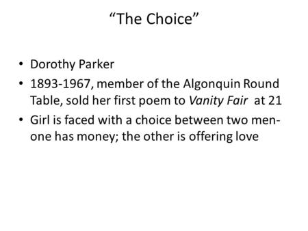 “The Choice” Dorothy Parker