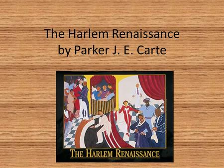 The Harlem Renaissance by Parker J. E. Carte Harlem, New York.