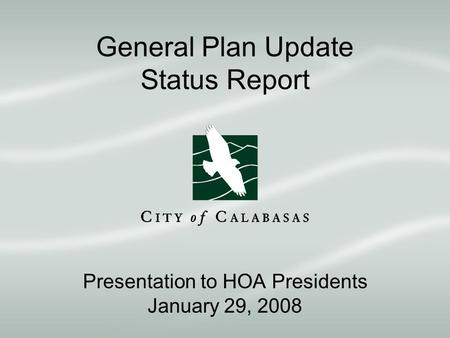 General Plan Update Status Report Presentation to HOA Presidents January 29, 2008.