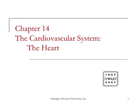 Chapter 14 The Cardiovascular System: The Heart