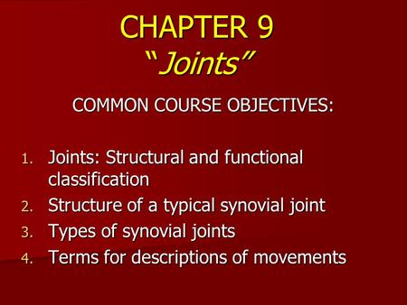 COMMON COURSE OBJECTIVES: