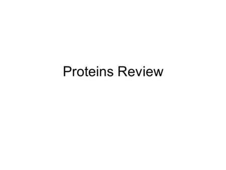 Proteins Review. Learning outcomes (e) Describe the structure of an amino acid and the formation and breakage of a peptide bond. (f) Explain the meaning.