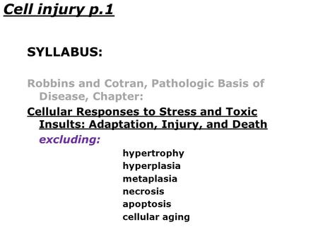 Cell injury p.1 SYLLABUS: