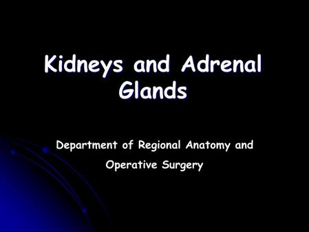 Kidneys and Adrenal Glands