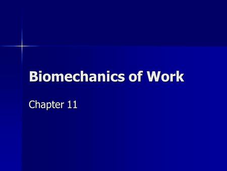 Biomechanics of Work Chapter 11. NIOSH Report & Others 500,000 workers suffer overexertion injuries each year 500,000 workers suffer overexertion injuries.