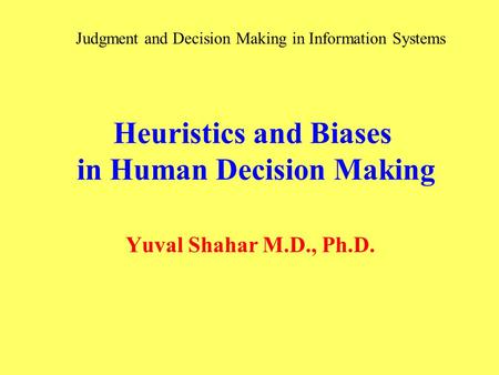 Heuristics and Biases in Human Decision Making