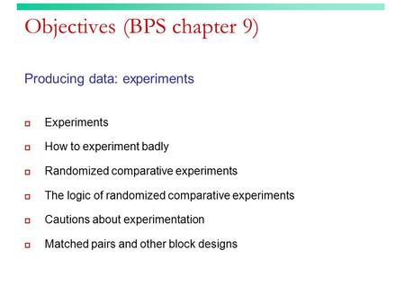 Objectives (BPS chapter 9)