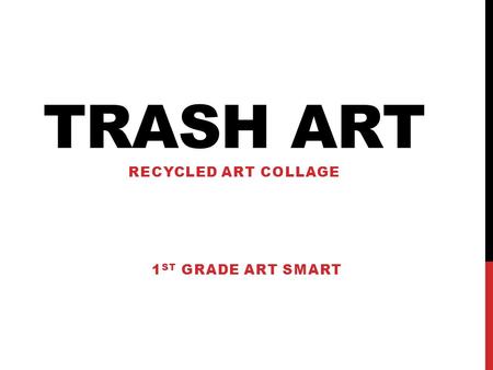 TRASH ART RECYCLED ART COLLAGE 1 ST GRADE ART SMART.