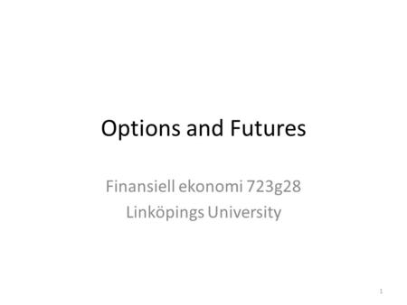 Finansiell ekonomi 723g28 Linköpings University