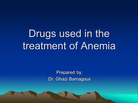 Drugs used in the treatment of Anemia