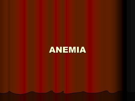 ANEMIA. Schema of bloodforming Definition of аnemia Anemia – it is decrease of erythrocytes amount and hemoglobin in unite of blood volume, which is.