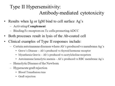 Type II Hypersensitivity: Antibody-mediated cytotoxicity