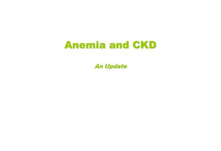 Anemia and CKD An Update