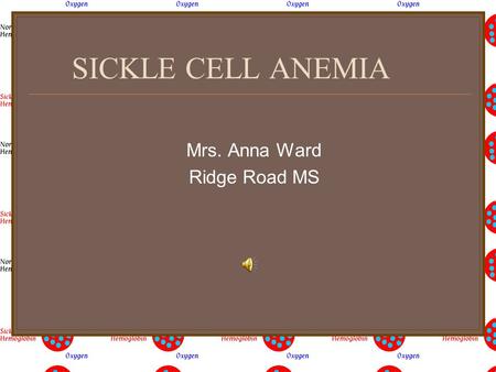 SICKLE CELL ANEMIA Mrs. Anna Ward Ridge Road MS Do Now!!! Please pick up an Anticipation Guide at the Door. Check Yes/No on the Anticipation Guide. Just.
