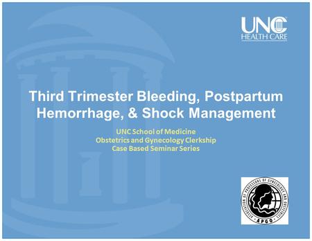 Third Trimester Bleeding, Postpartum Hemorrhage, & Shock Management