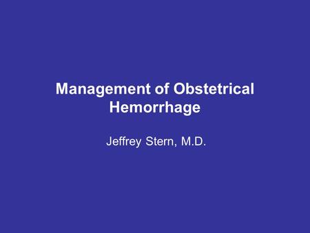 Management of Obstetrical Hemorrhage