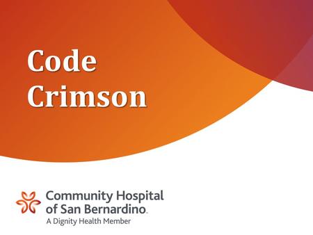 Code Crimson. 2 After completing this module staff will be able to: –Explain the purpose of the Code Crimson –Identify departments affected by Code Crimson.