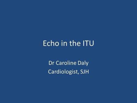Dr Caroline Daly Cardiologist, SJH