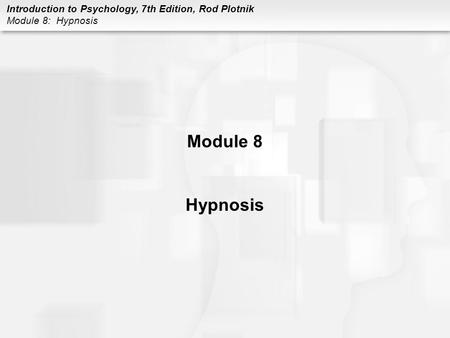 Module 8 Hypnosis.