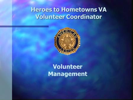 Heroes to Hometowns VA Volunteer Coordinator Volunteer Management.